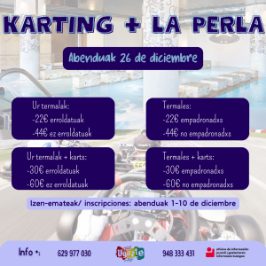 IRTEERA: OLABERRIAKO KARTING-A (VILARIÑO MOTORSPORT) ETA DONOSTIAKO “LA PERLA” UR TERMALAK
